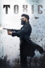 Toxic: A Fairy Tale for Grown-ups (2026) Hindi HD [Leaked]