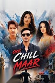 Oye Chill Maar (2026) Hindi HDTC